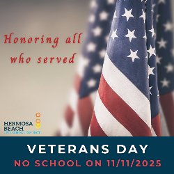 Honoring All Who Served; Veterans Day - No School on 11/11/2025